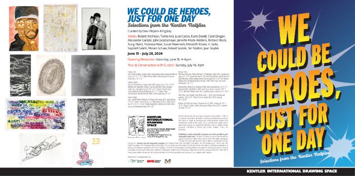 WE COULD BE HEROES, JUST FOR ONE DAY:
Selections from the Kentler Flatfiles
